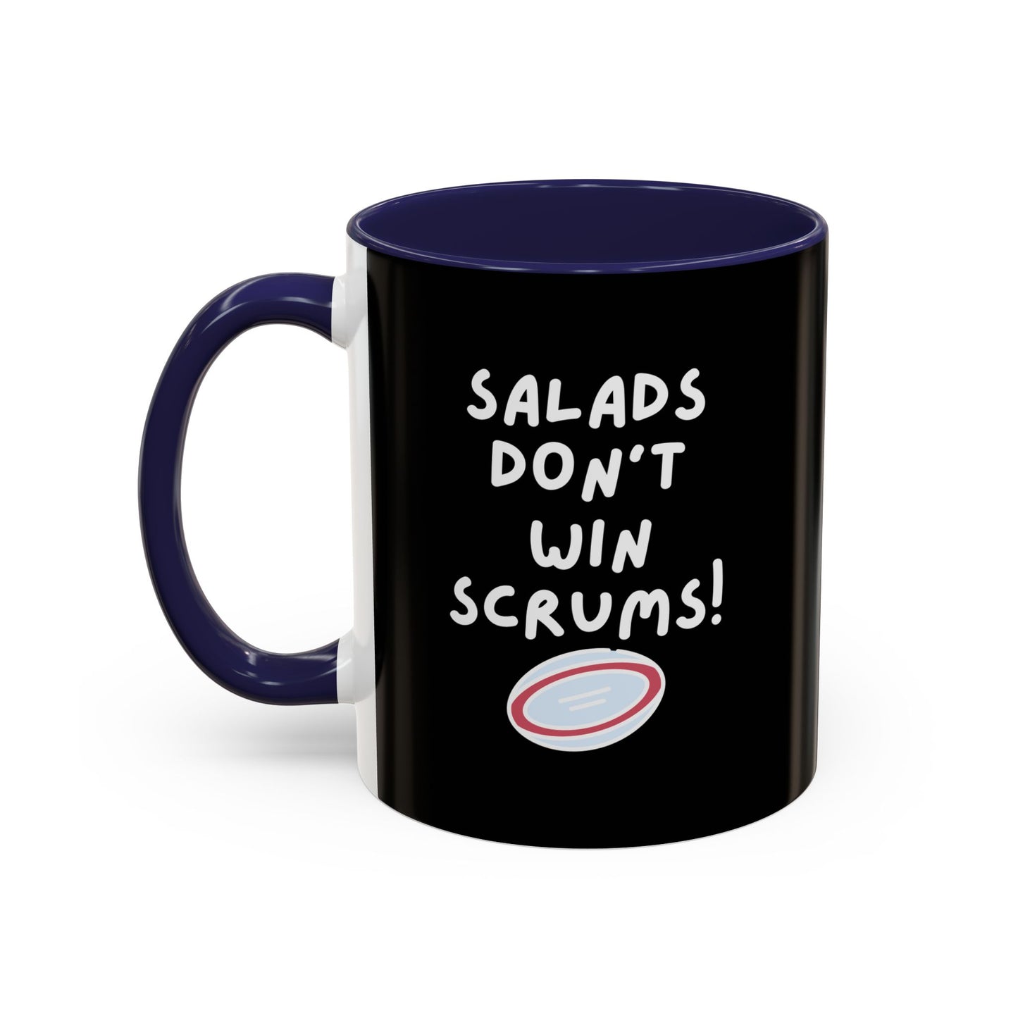 SALADS DON'T WIN SCRUMS! Black 11oz Mug