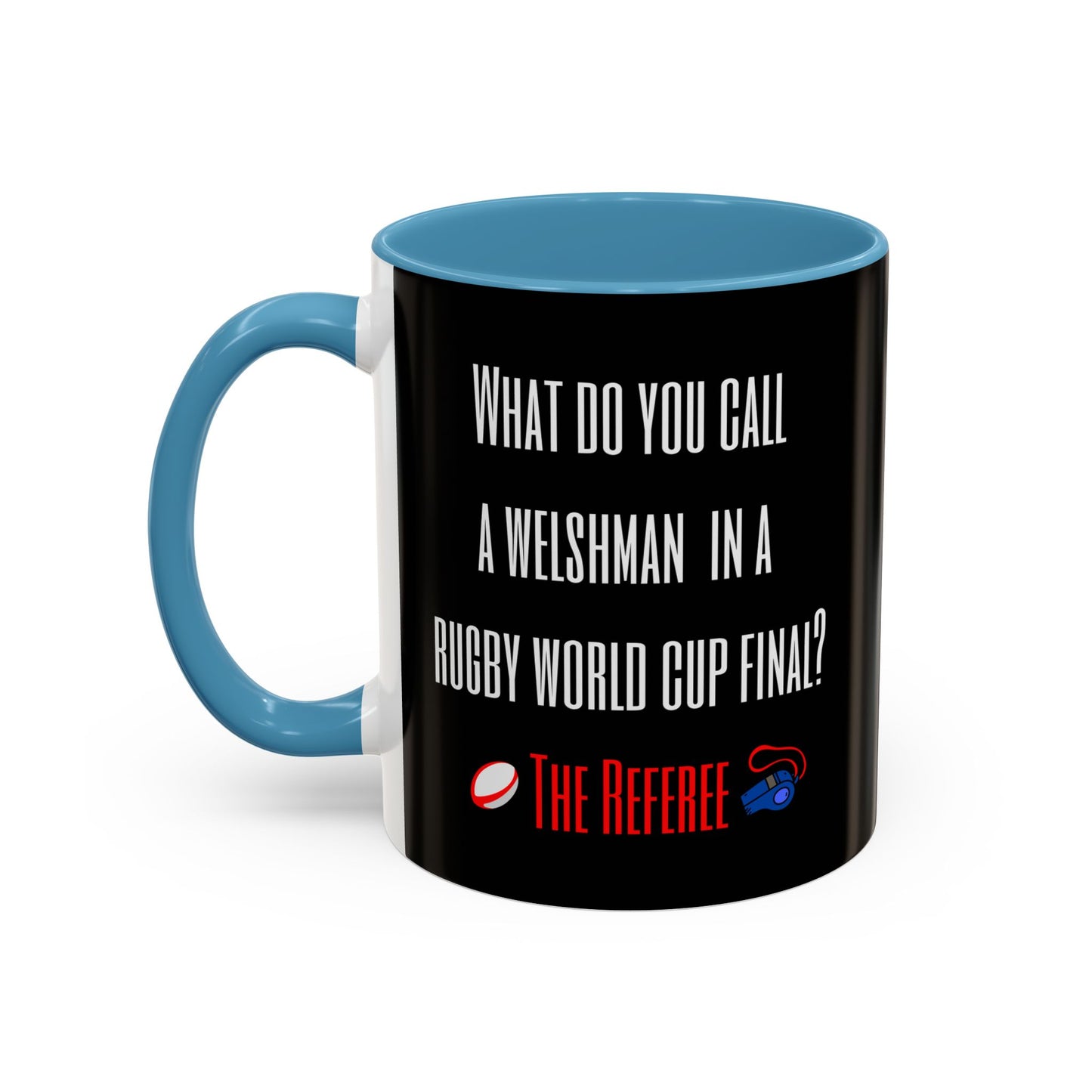 "What do you call a Welshman?" Rugby Joke Black 11oz Mug