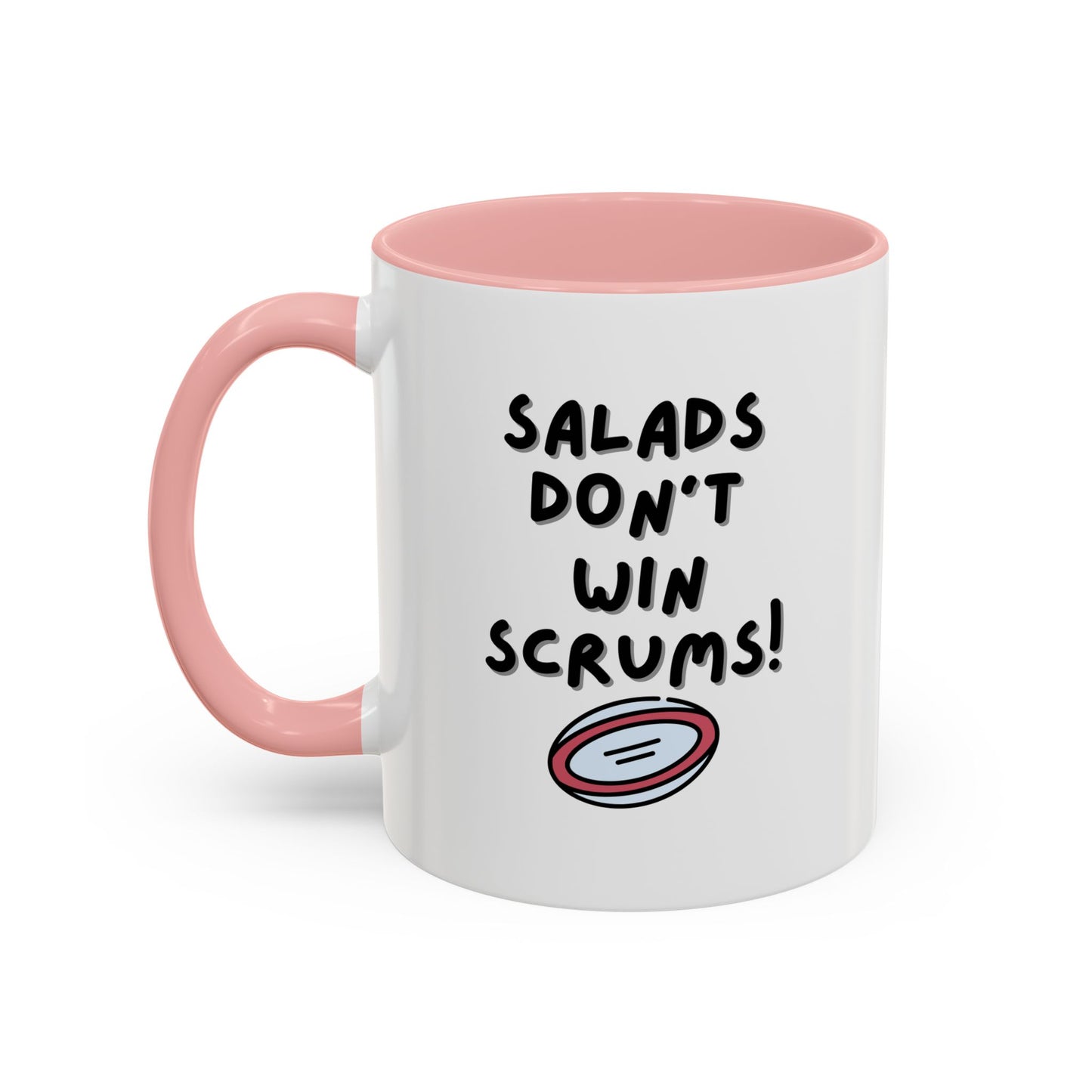 SALADS DON'T WIN SCRUMS! White 11oz Mug