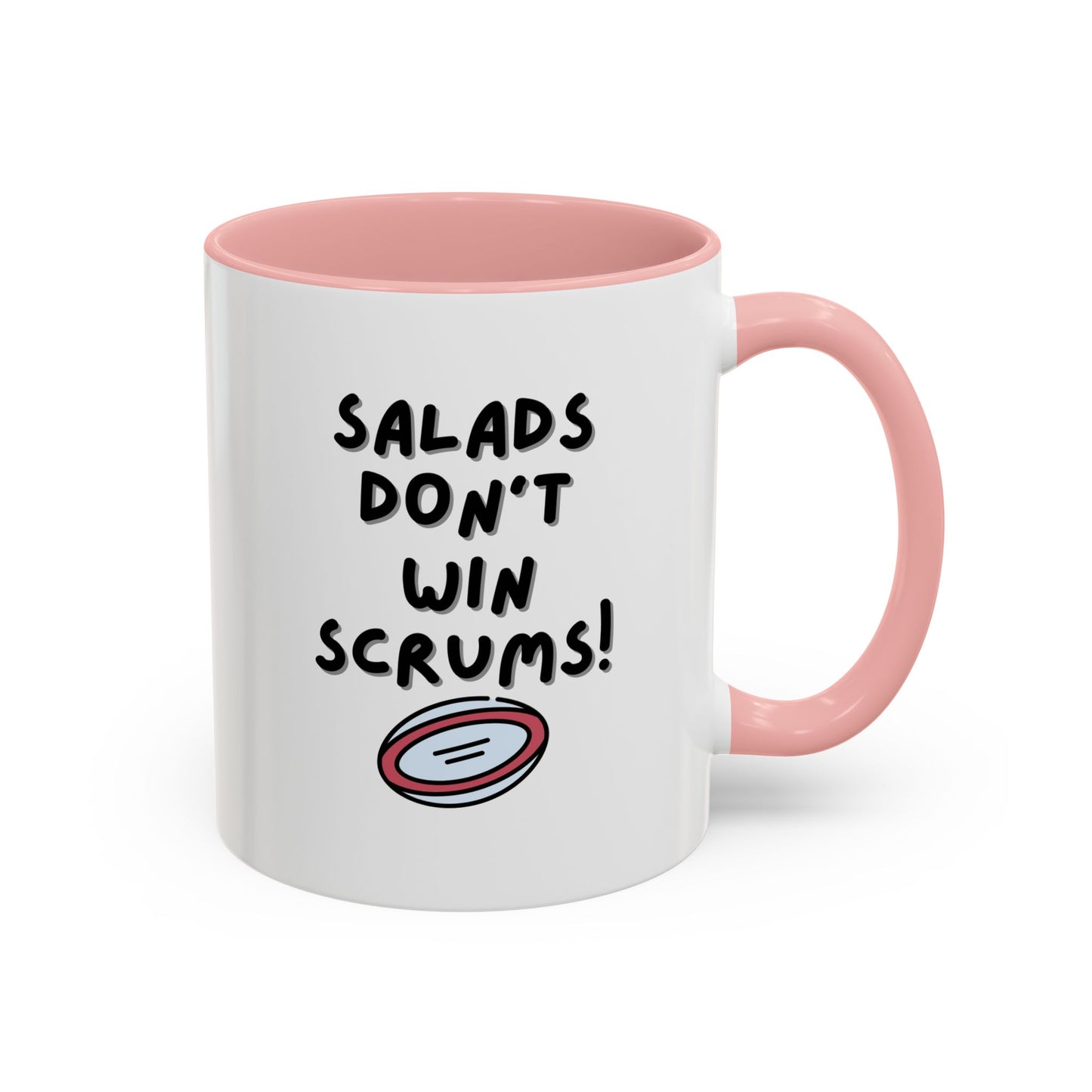 SALADS DON'T WIN SCRUMS! White 11oz Mug