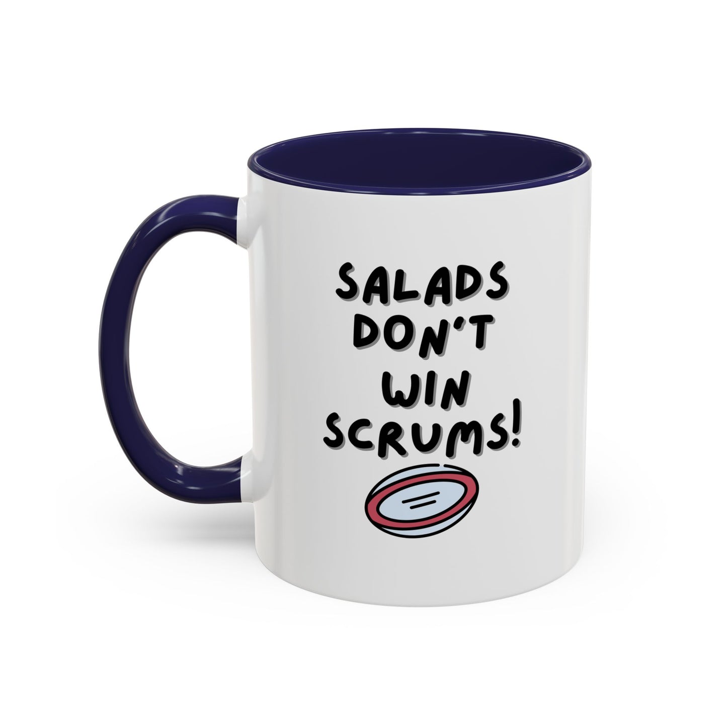 SALADS DON'T WIN SCRUMS! White 11oz Mug