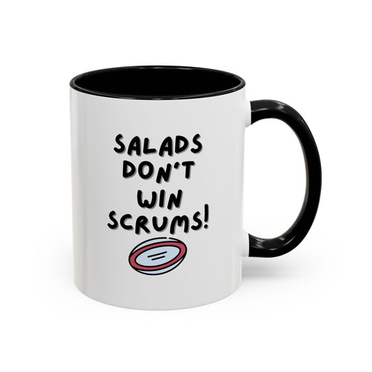 SALADS DON'T WIN SCRUMS! White 11oz Mug