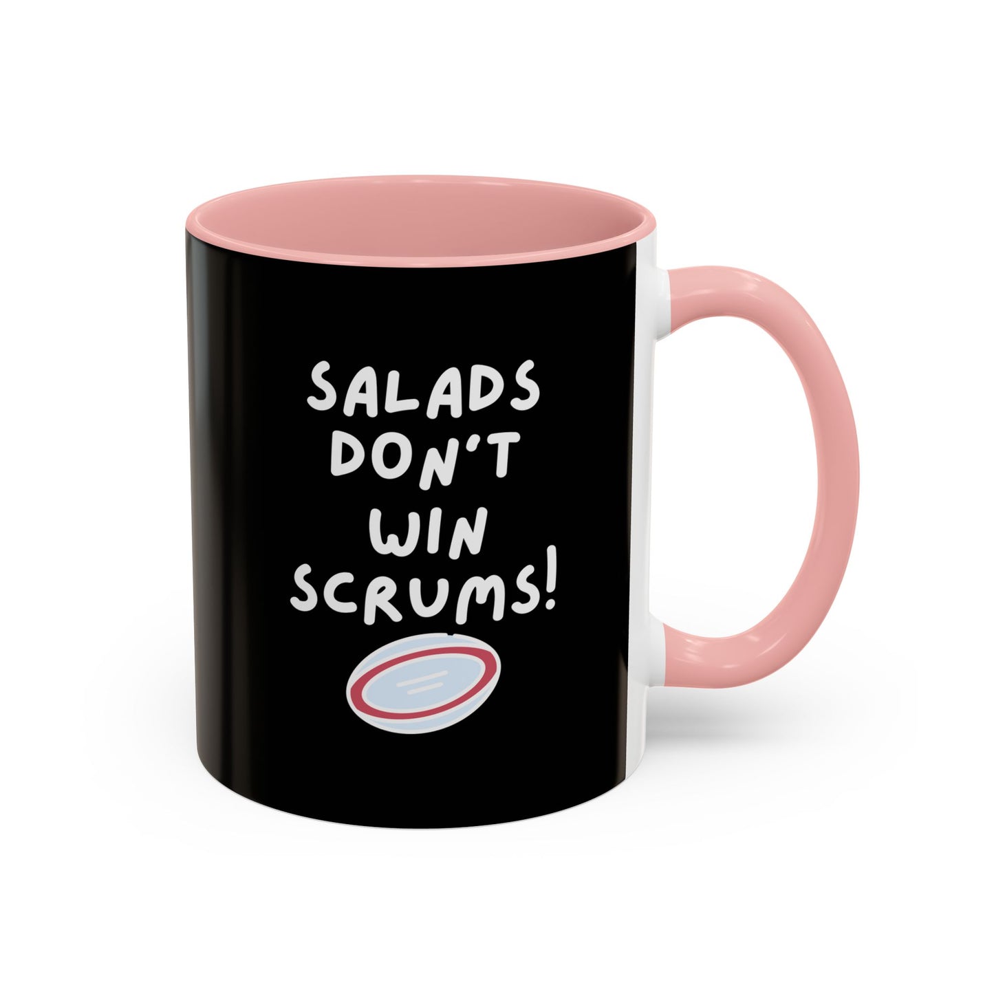 SALADS DON'T WIN SCRUMS! Black 11oz Mug