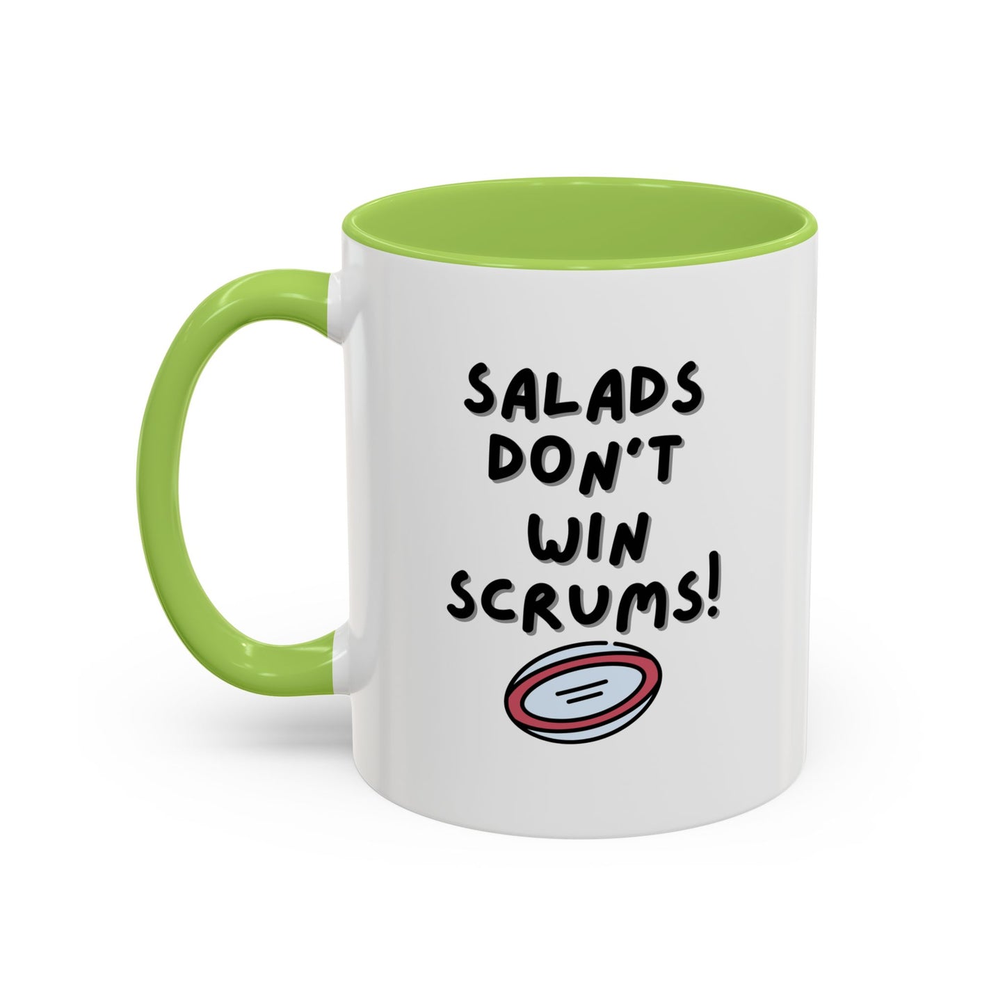 SALADS DON'T WIN SCRUMS! White 11oz Mug