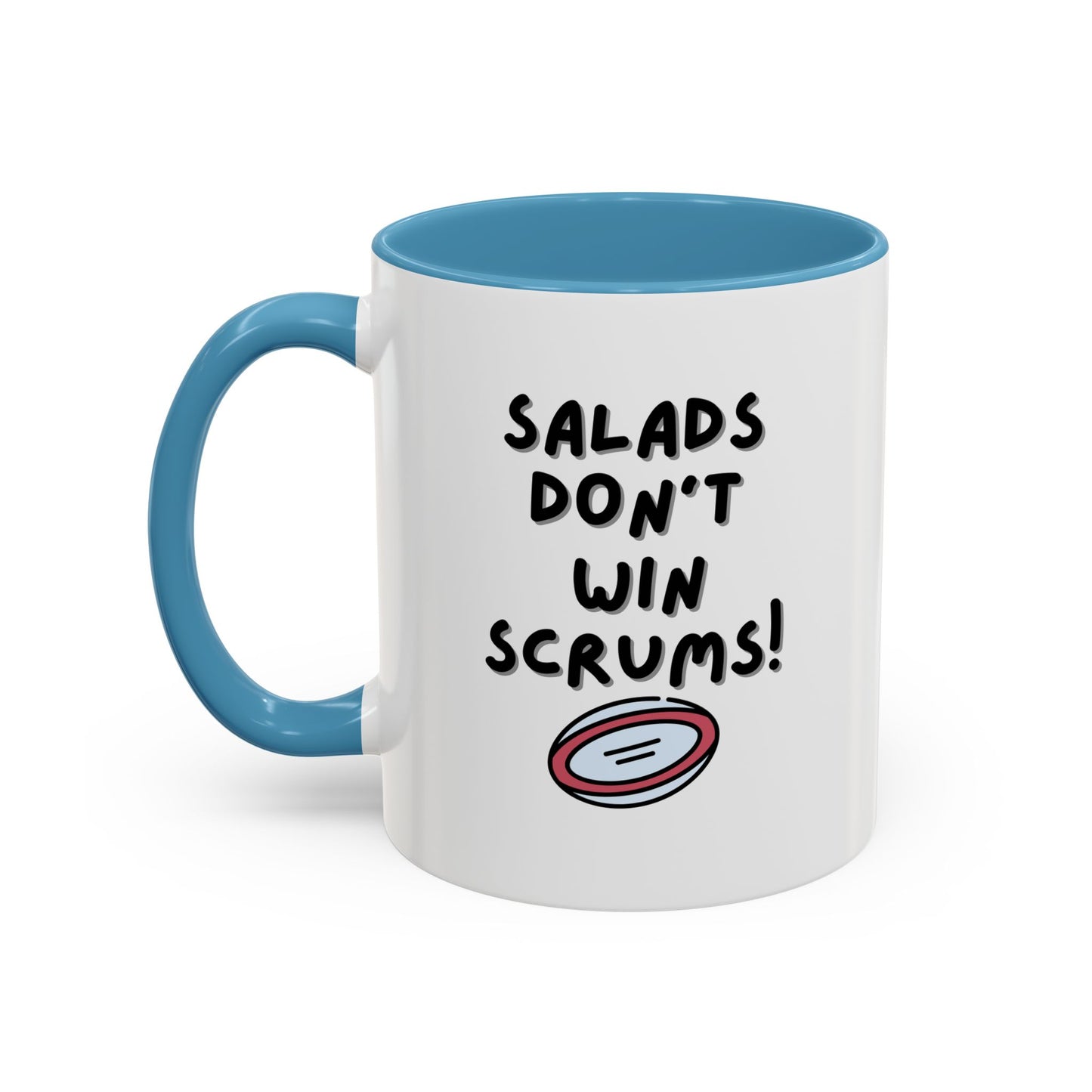 SALADS DON'T WIN SCRUMS! White 11oz Mug