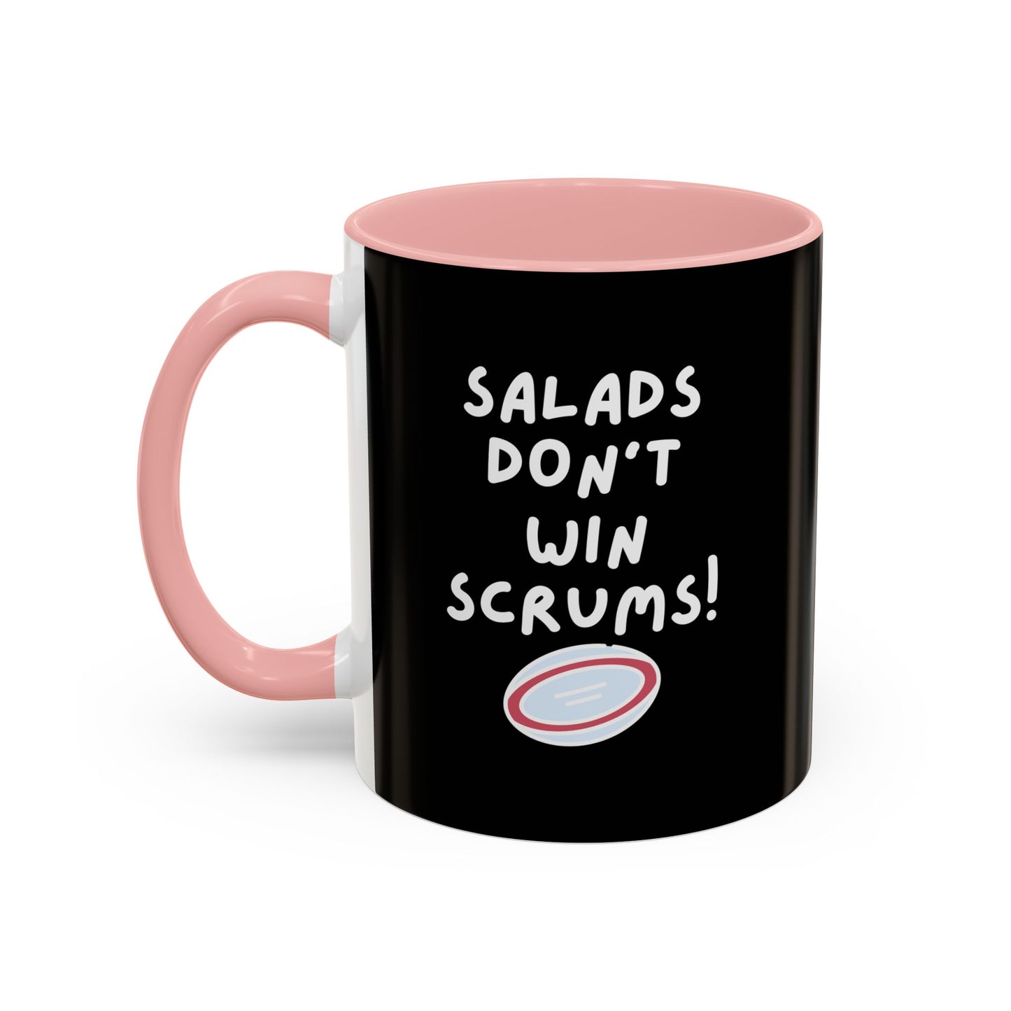 SALADS DON'T WIN SCRUMS! Black 11oz Mug