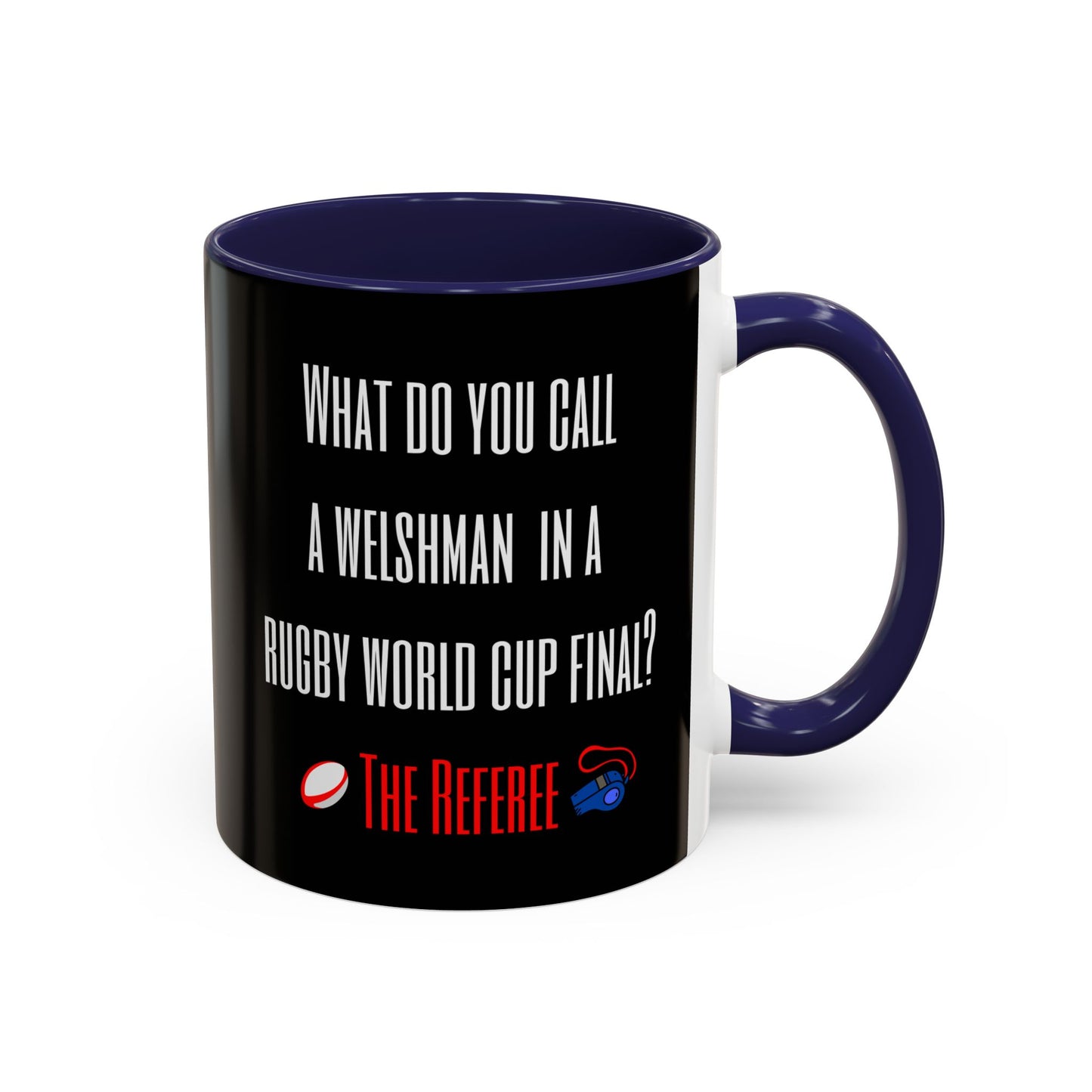 "What do you call a Welshman?" Rugby Joke Black 11oz Mug