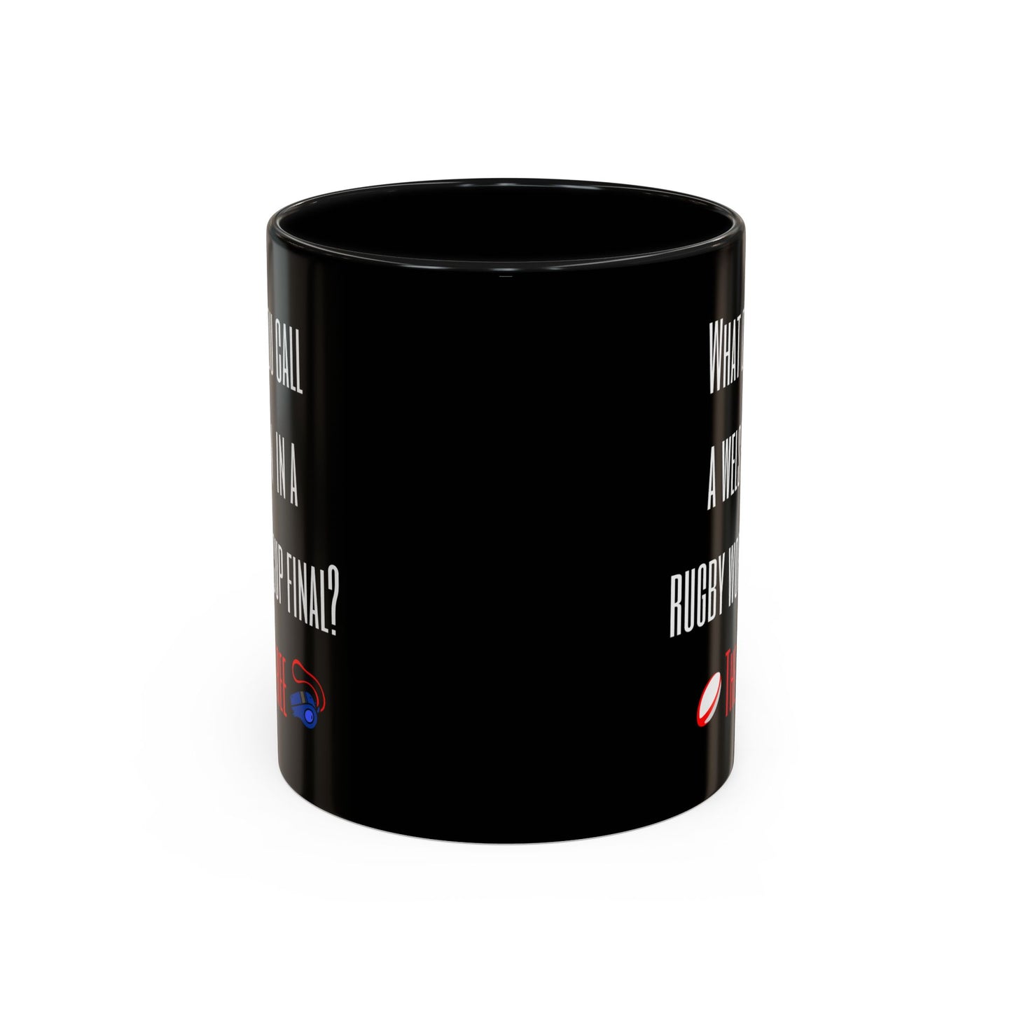 "What do you call a Welshman?" Rugby Joke Black 11oz Mug