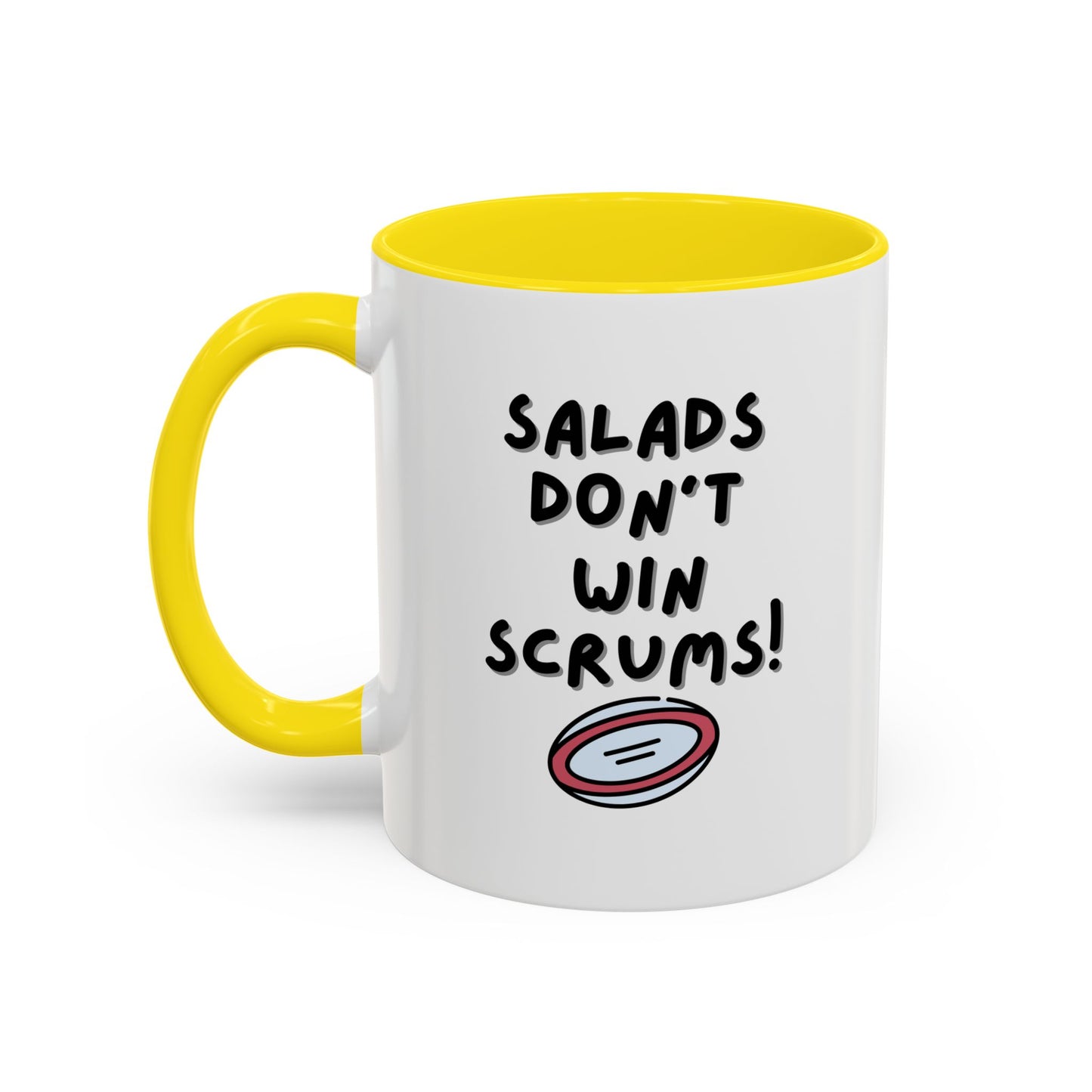 SALADS DON'T WIN SCRUMS! White 11oz Mug