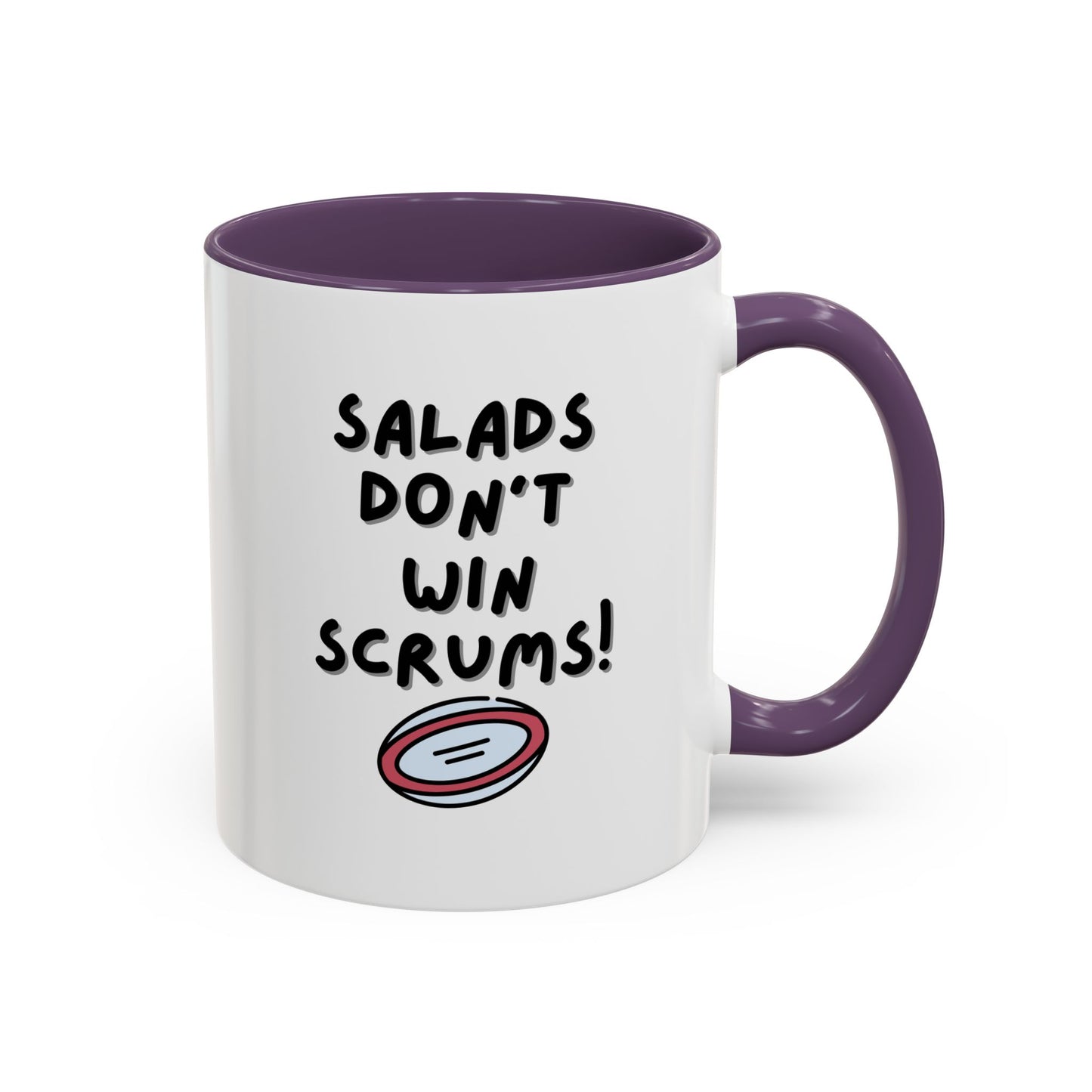 SALADS DON'T WIN SCRUMS! White 11oz Mug