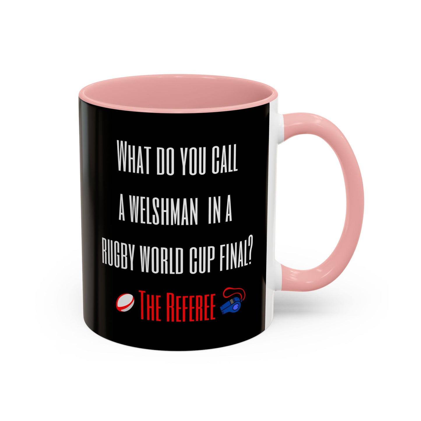 "What do you call a Welshman?" Rugby Joke Black 11oz Mug