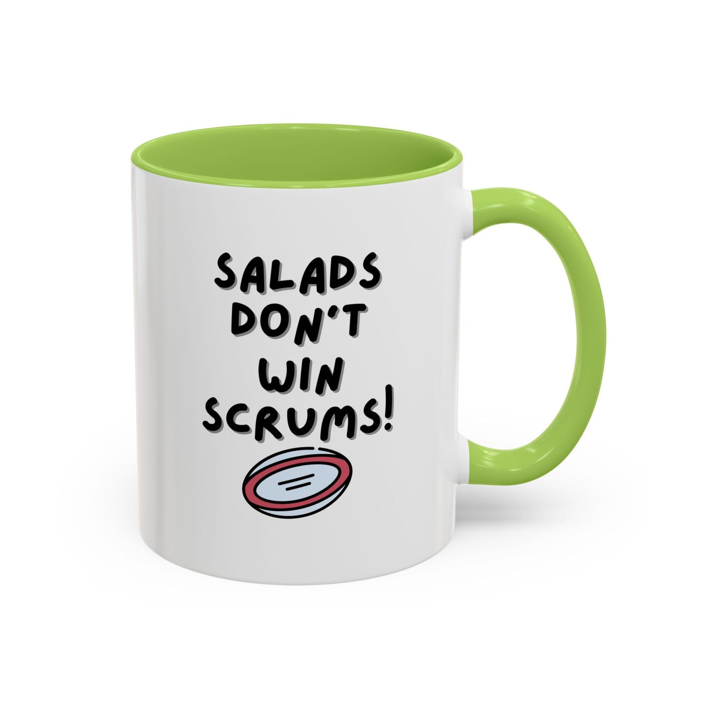 SALADS DON'T WIN SCRUMS! White 11oz Mug