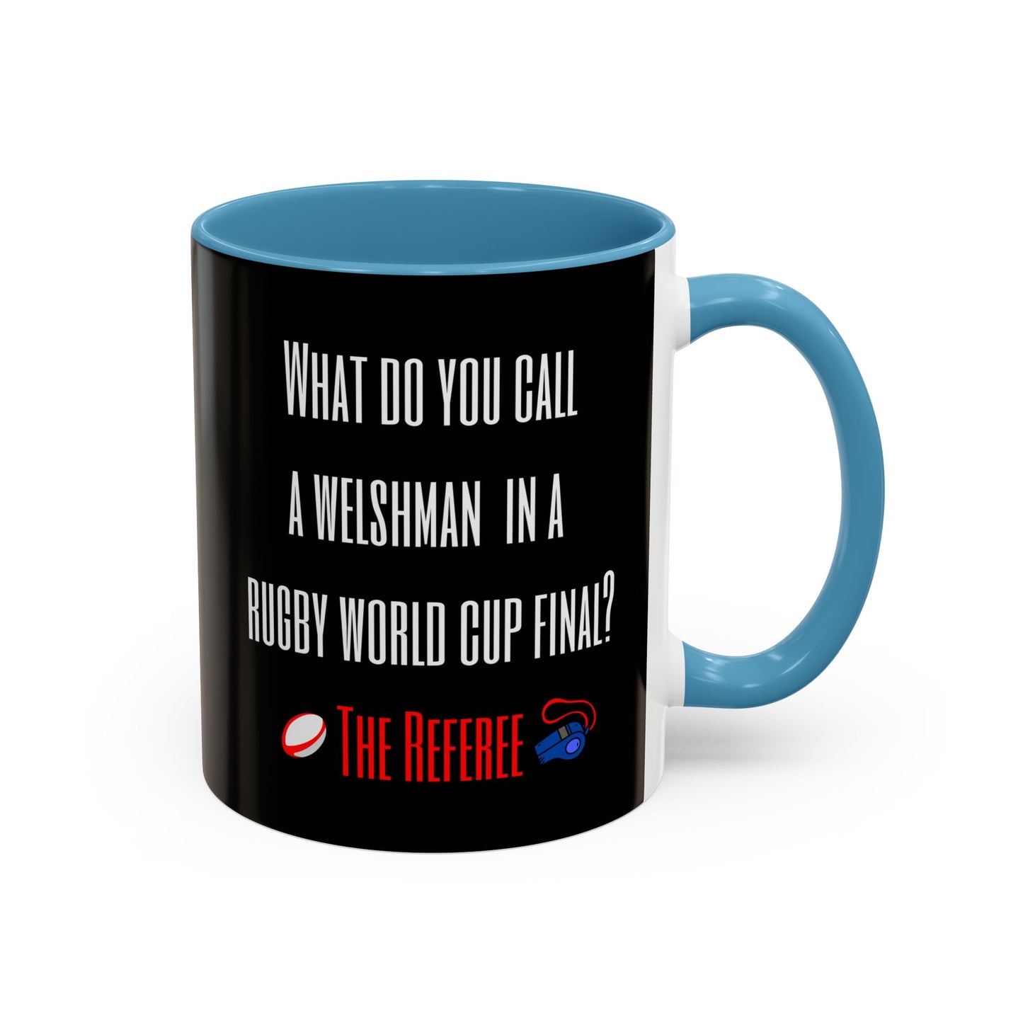 "What do you call a Welshman?" Rugby Joke Black 11oz Mug