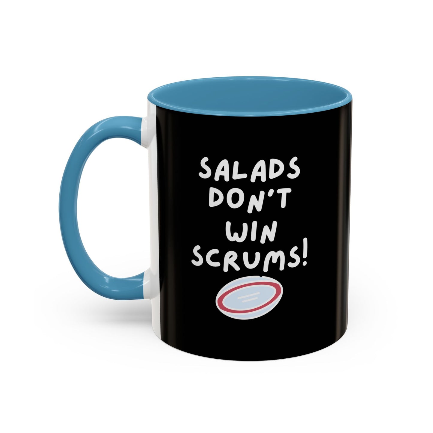 SALADS DON'T WIN SCRUMS! Black 11oz Mug