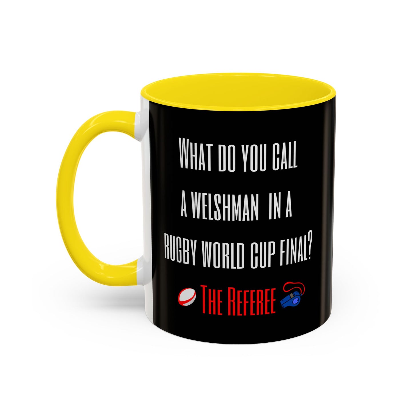 "What do you call a Welshman?" Rugby Joke Black 11oz Mug