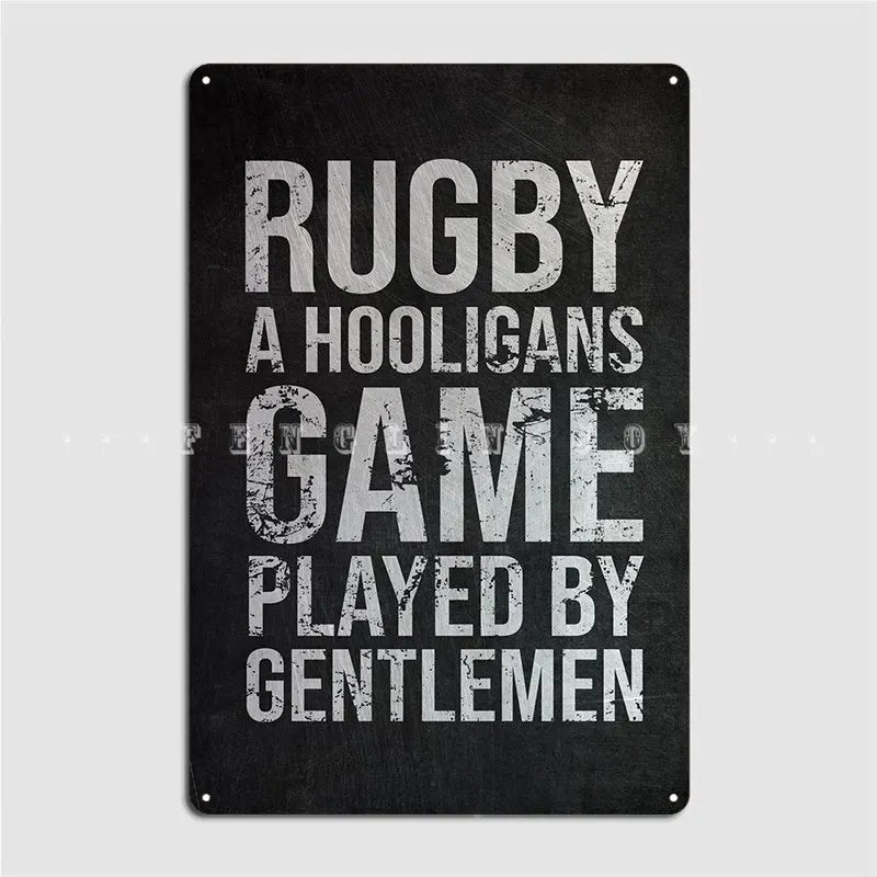 Rugby "Hooligans Game played by Gentlemen" Metal Wall Sign