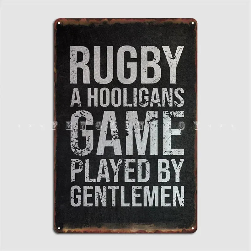 Rugby "Hooligans Game played by Gentlemen" Metal Wall Sign